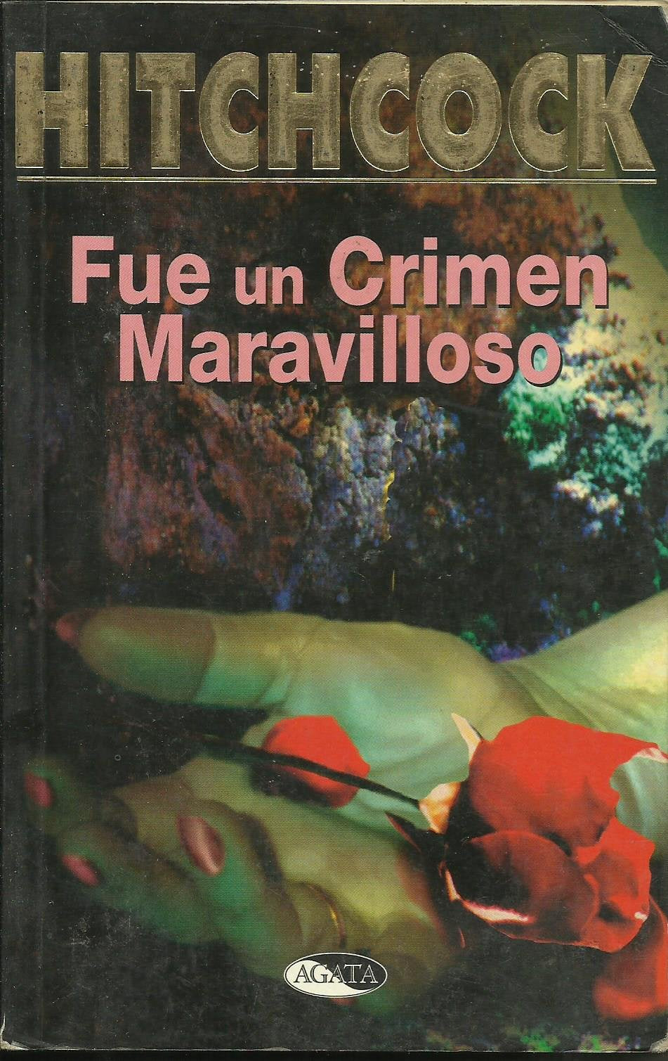 Fue Un Crimen Maravilloso book