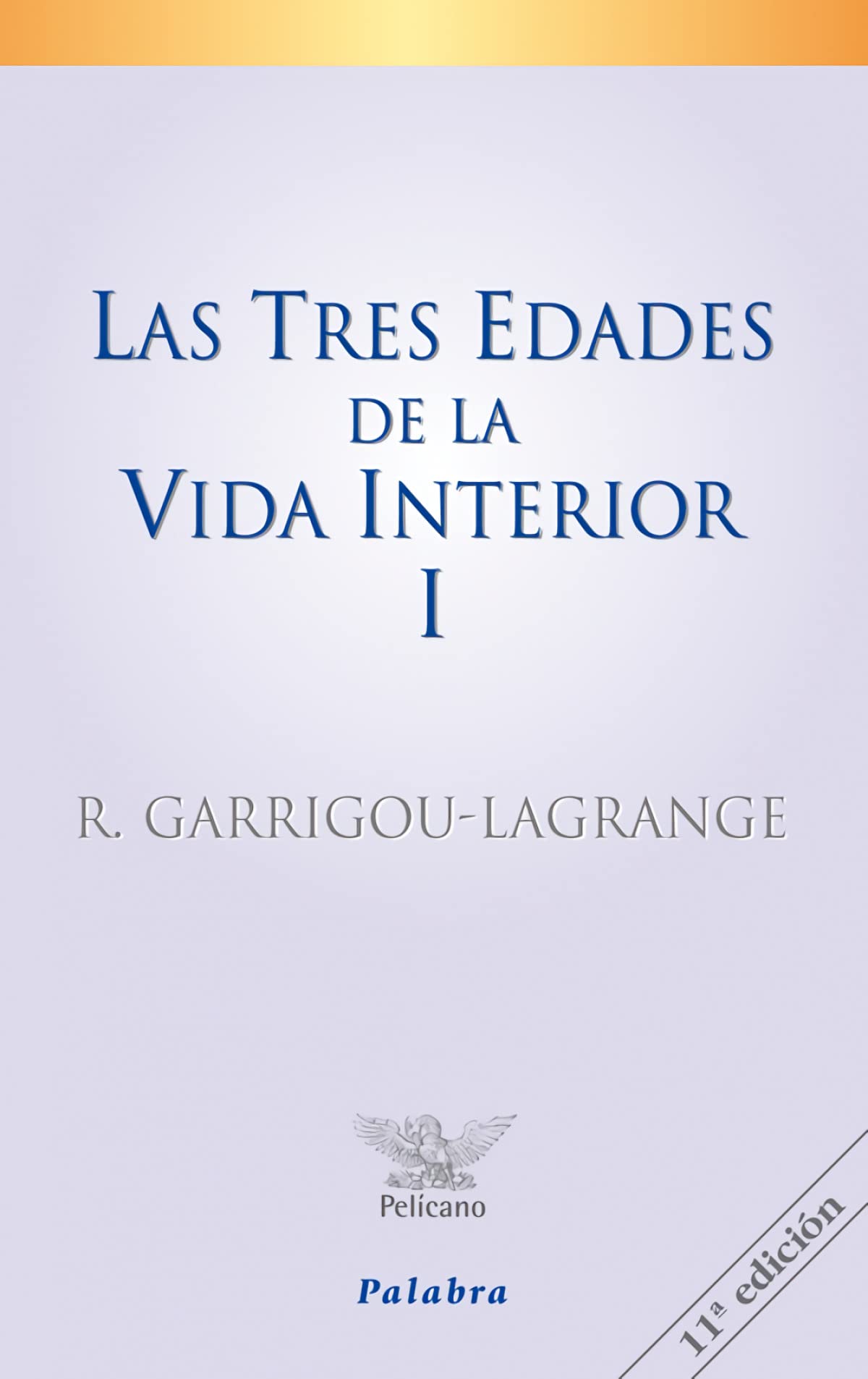 Las Tres Edades de la Vida Interior I: Preludio de la del Cielo book