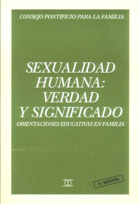 Sexualidad humana: verdad y significado: Orientaciones educativas en familia (Documentos MC) Books