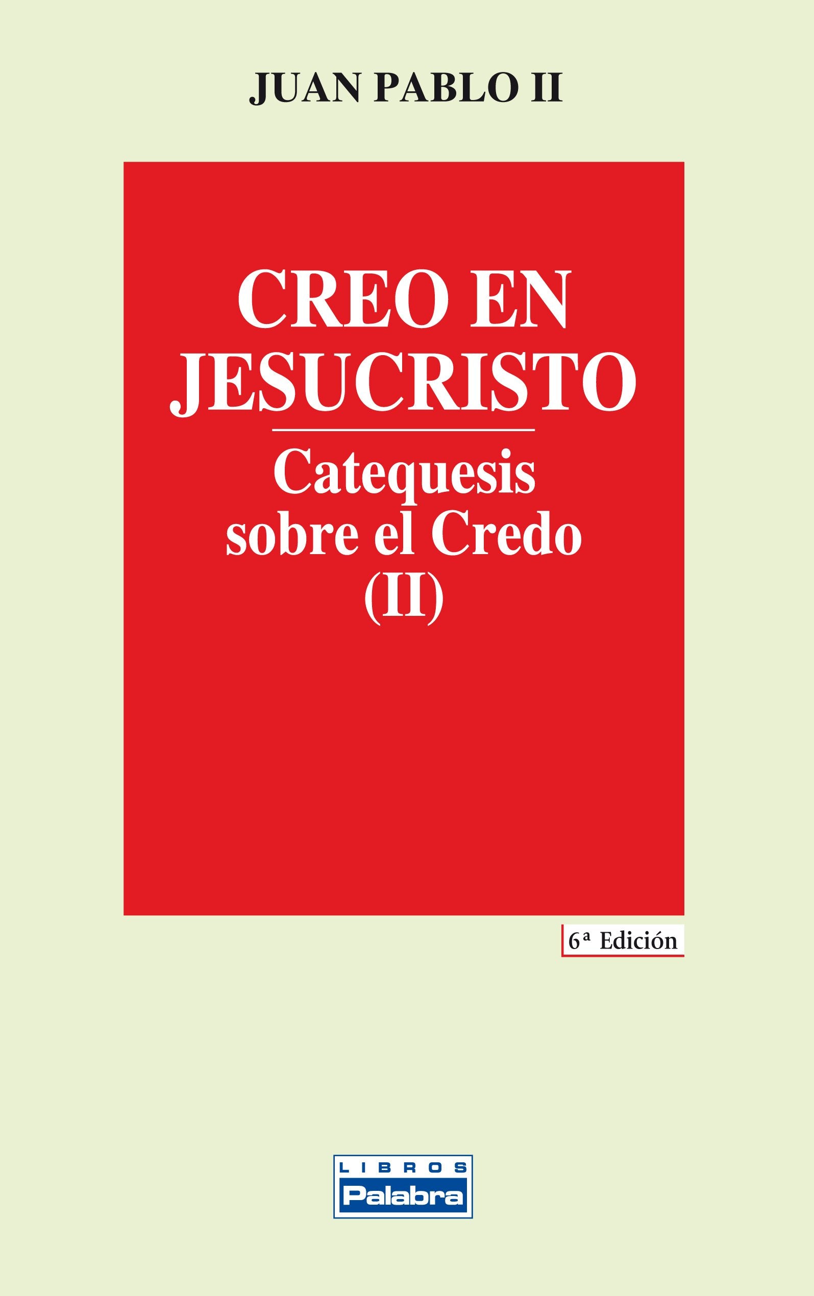 Juan Pablo II - Papa, S: Creo en Jesucristo : catequesis sob Social Sciences