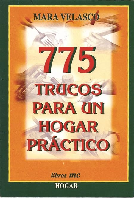 775 Trucos para un hogar práctico (Tiempo libre) Books