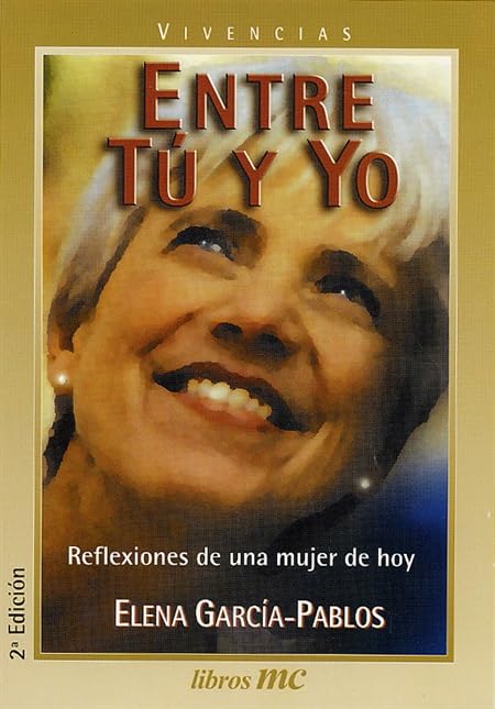 Entre tú y yo: Reflexiones de una mujer de hoy (Libros MC, Band 80) Books