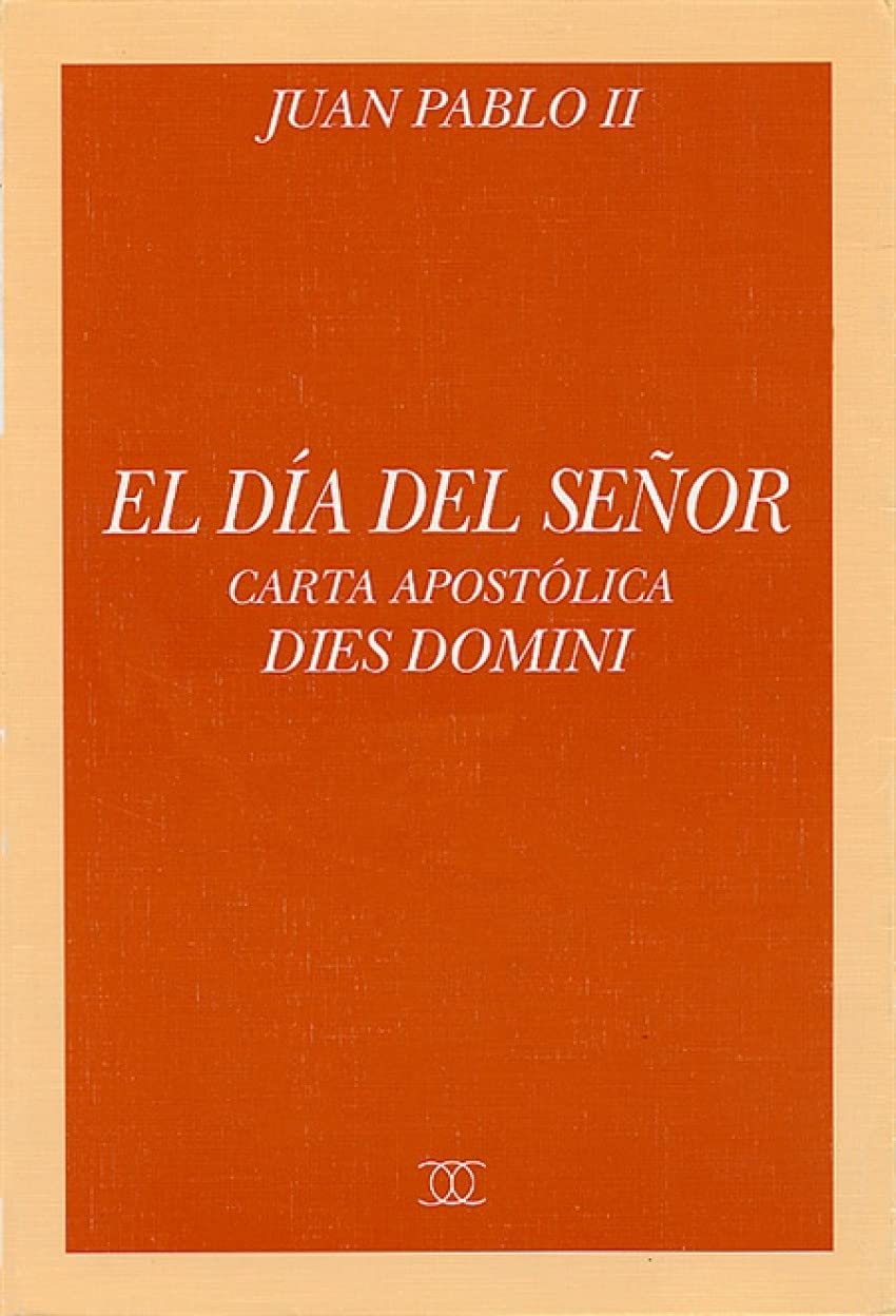 El día del Señor: Carta apostólica "Dies Domini" book