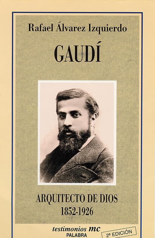 Álvarez Izquierdo, R: Gaudí : arquitecto de dios Film, Art & Culture