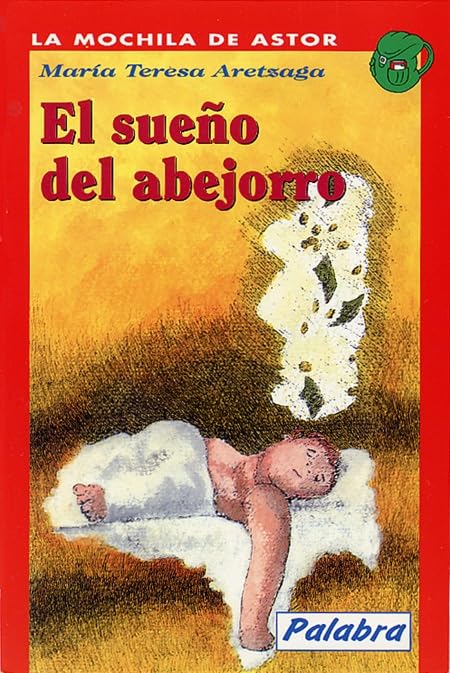 El sueño del abejorro (La Mochila de Astor) Non-fiction