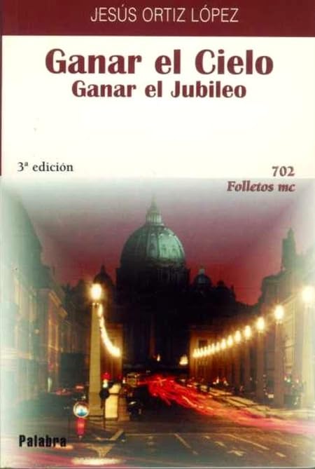 Ganar el cielo. Ganar el jubileo (Folletos MC, Band 702) Books
