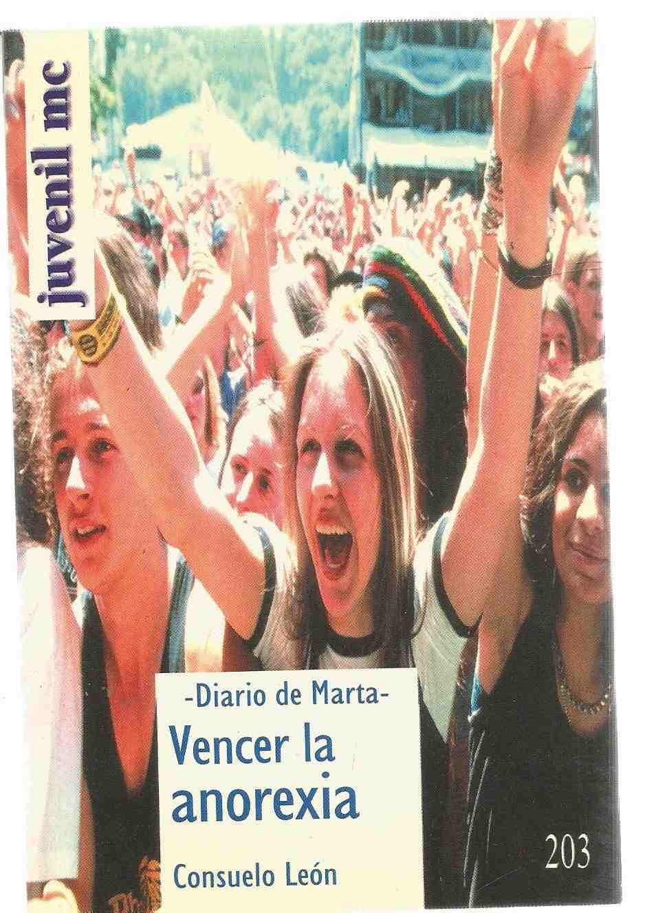 Vencer la anorexia: Diario de Marta (Juvenil MC, Band 203) Books