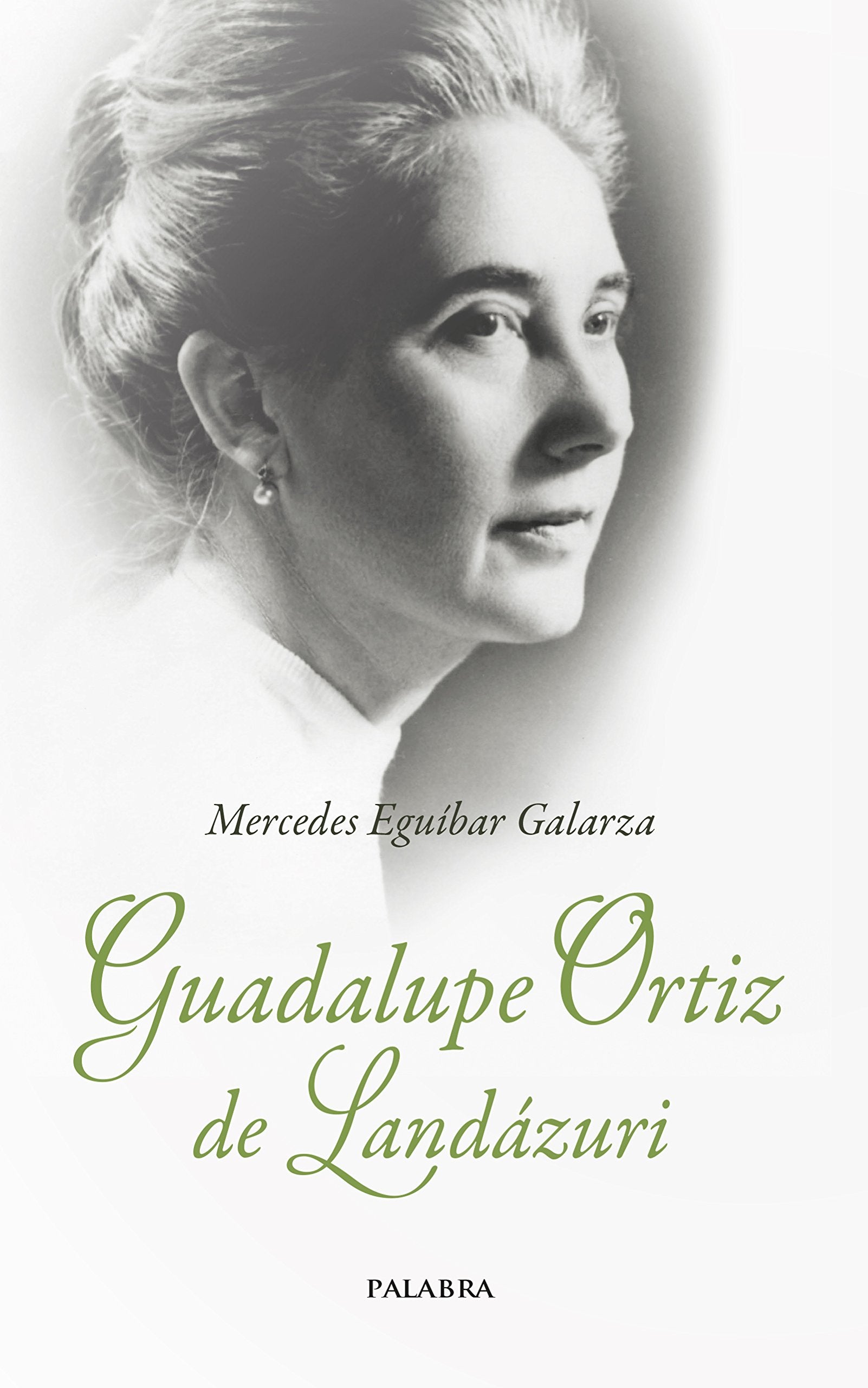 Eguíbar Galarza, M: Guadalupe Ortiz de Landázuri, estudio, t book