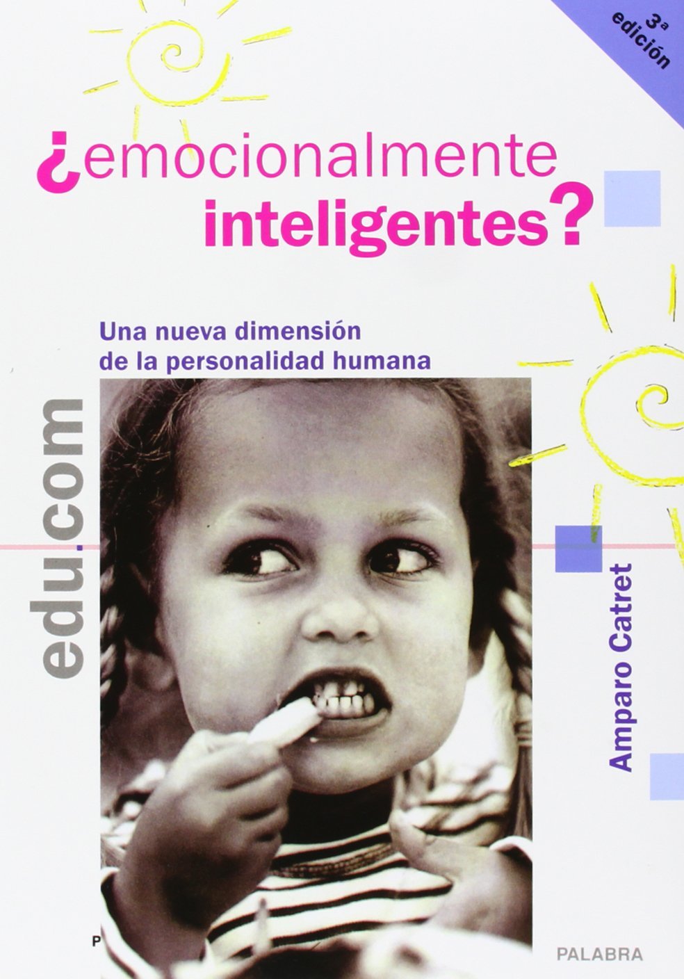 Emocionalmente inteligentes? / Emotionally Intelligent?: Una Nueva Dimension De La Personalidad Humana / a New Dimension of Human Personality book