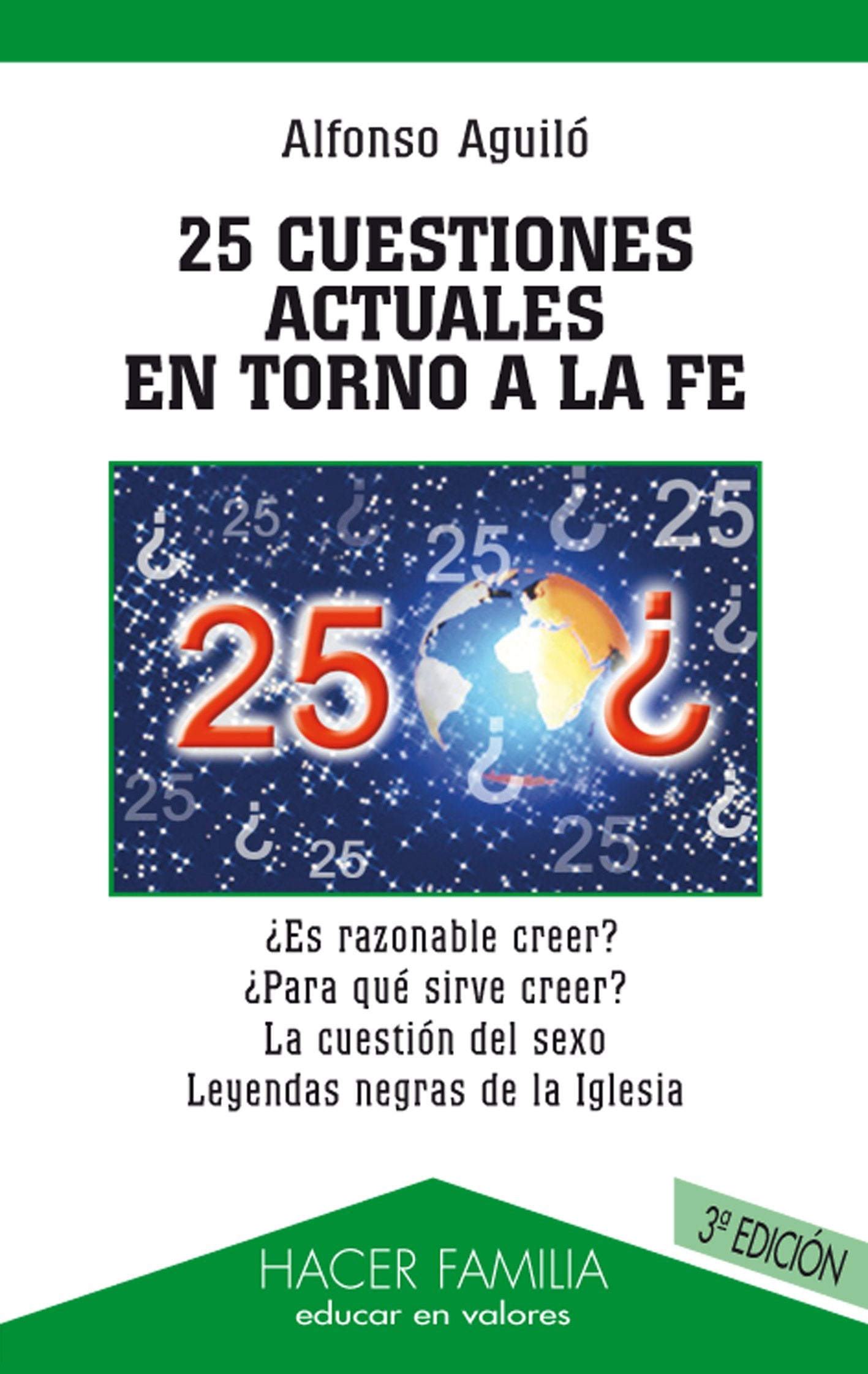 25 cuestiones doctrinales en torno a la fe (Hacer Familia, Band 59) Social Sciences