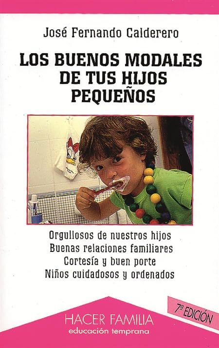 Los buenos modales de tus hijos pequeños (Hacer Familia, Band 49) Social Sciences