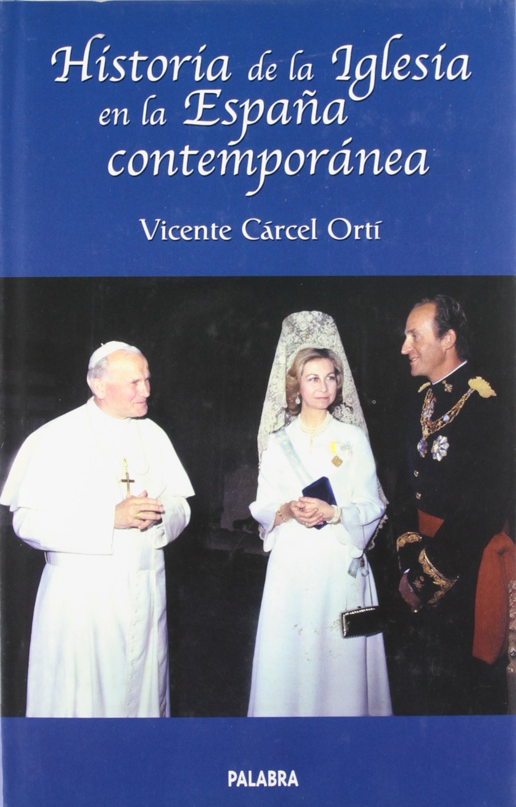 Historia de la iglesia en la España contemporánea : : (siglos XIX y XX) Social Sciences