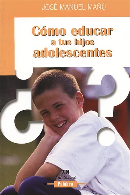 Cómo educar a tus hijos adolescentes (Folletos MC, Band 734) Politics & History