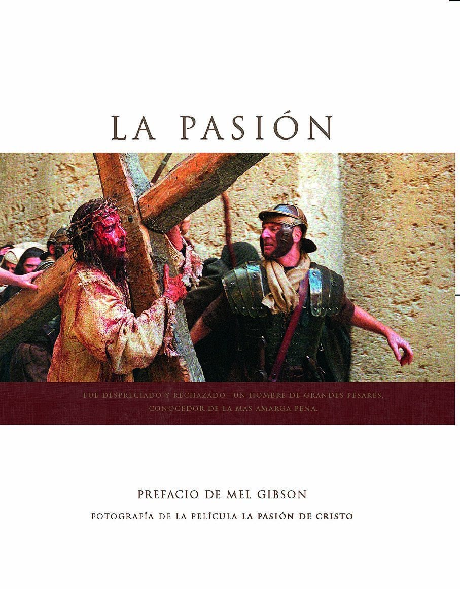 La pasión / The Passion of Christ book