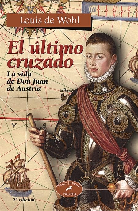 El último cruzado : la vida de don Juan de Austria (Astor) Novels & Short Stories