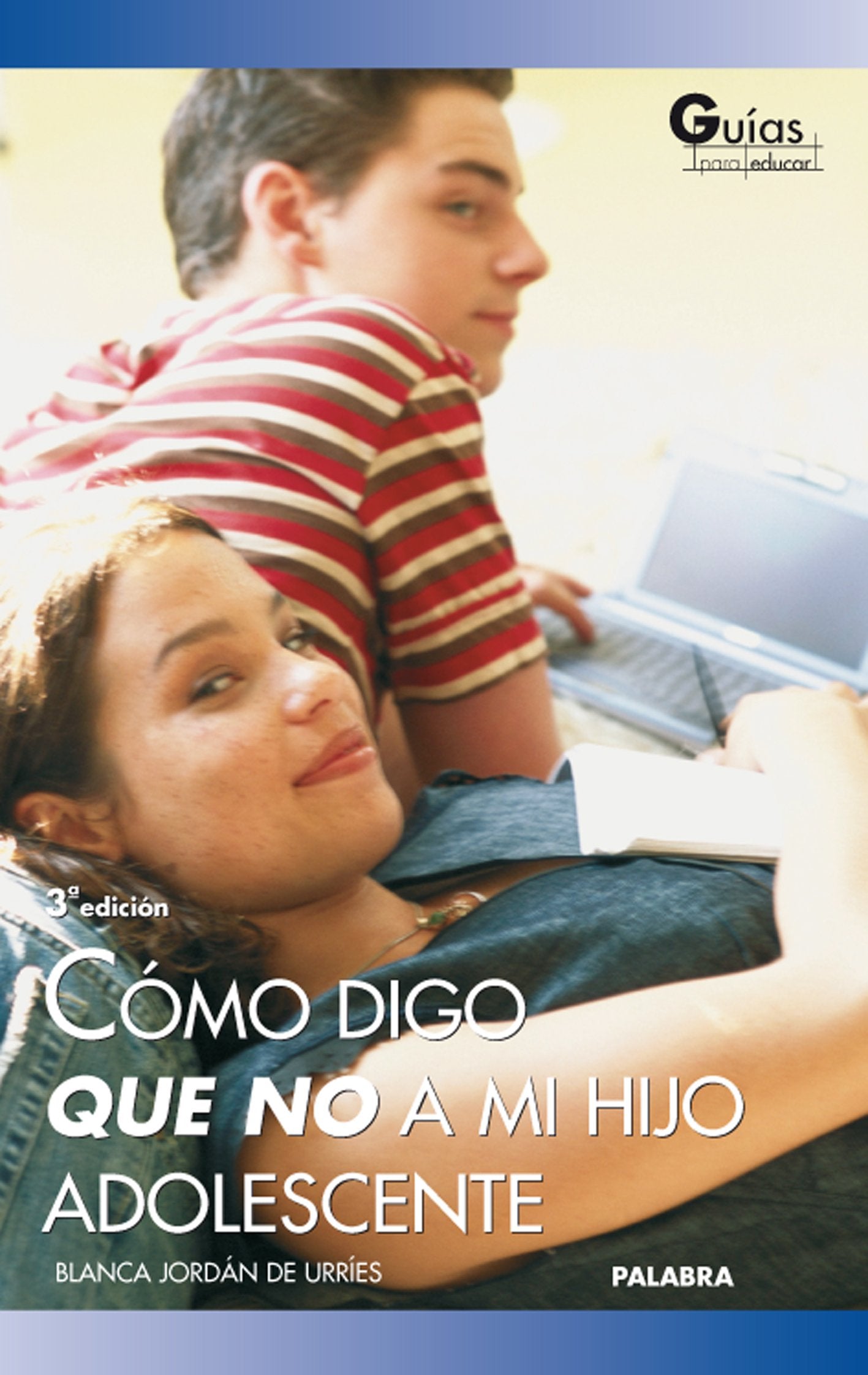 Cómo digo que no a mi hijo adolescente (Guías para educar) Books