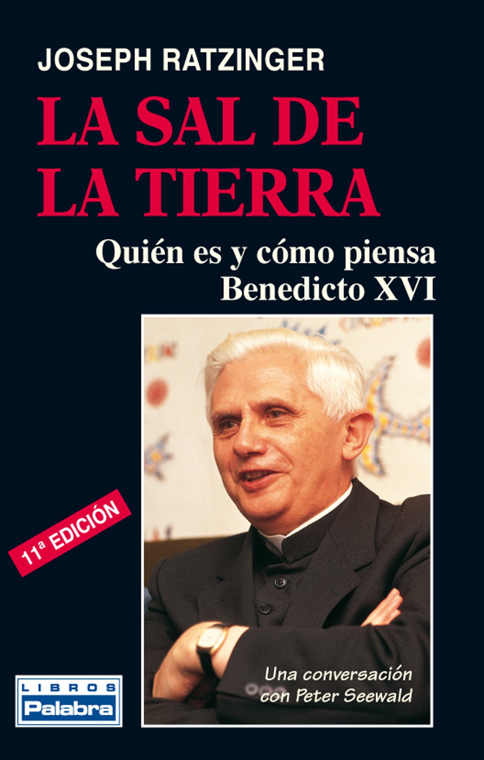 La sal de la tierra : quién es y cómo piensa Benedicto XVI Social Sciences