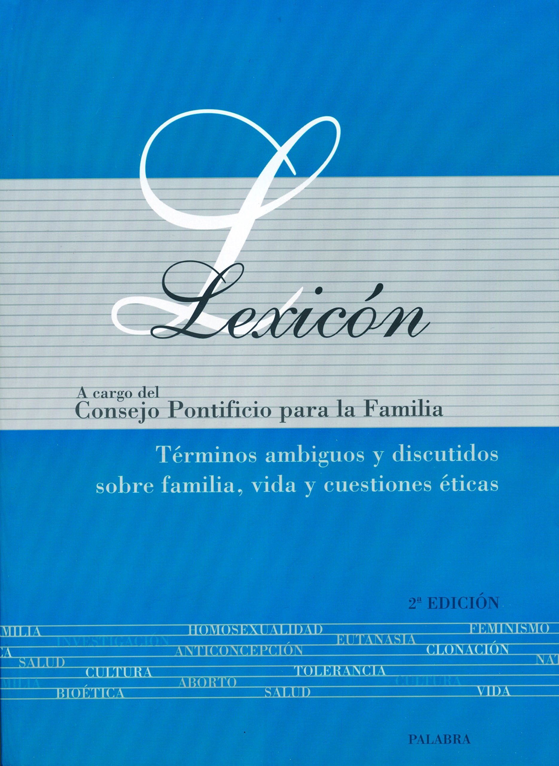 Lexicón: Términos ambiguos y discutidos sobre familia, vida y cuestiones éticas book