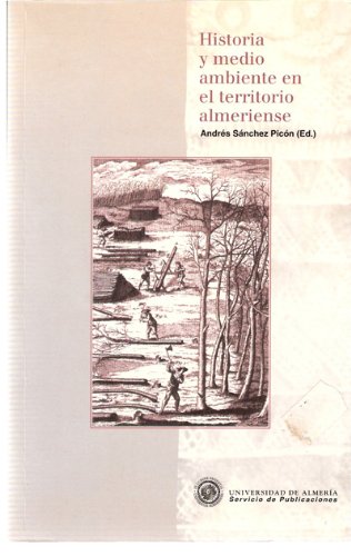 Historia y medio ambiente en el territorio almeriense book