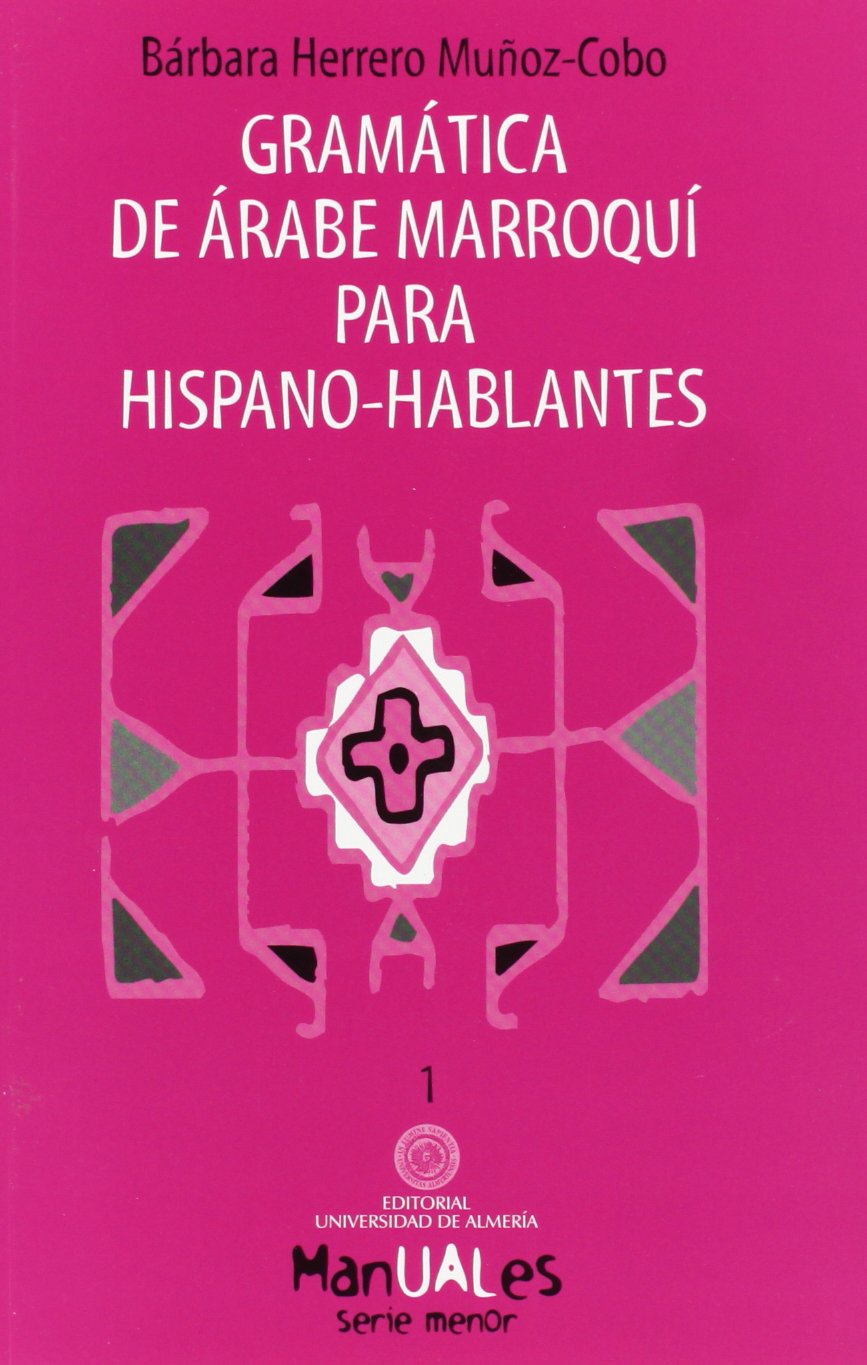 Gramática de árabe marroquí para hispano-hablantes book