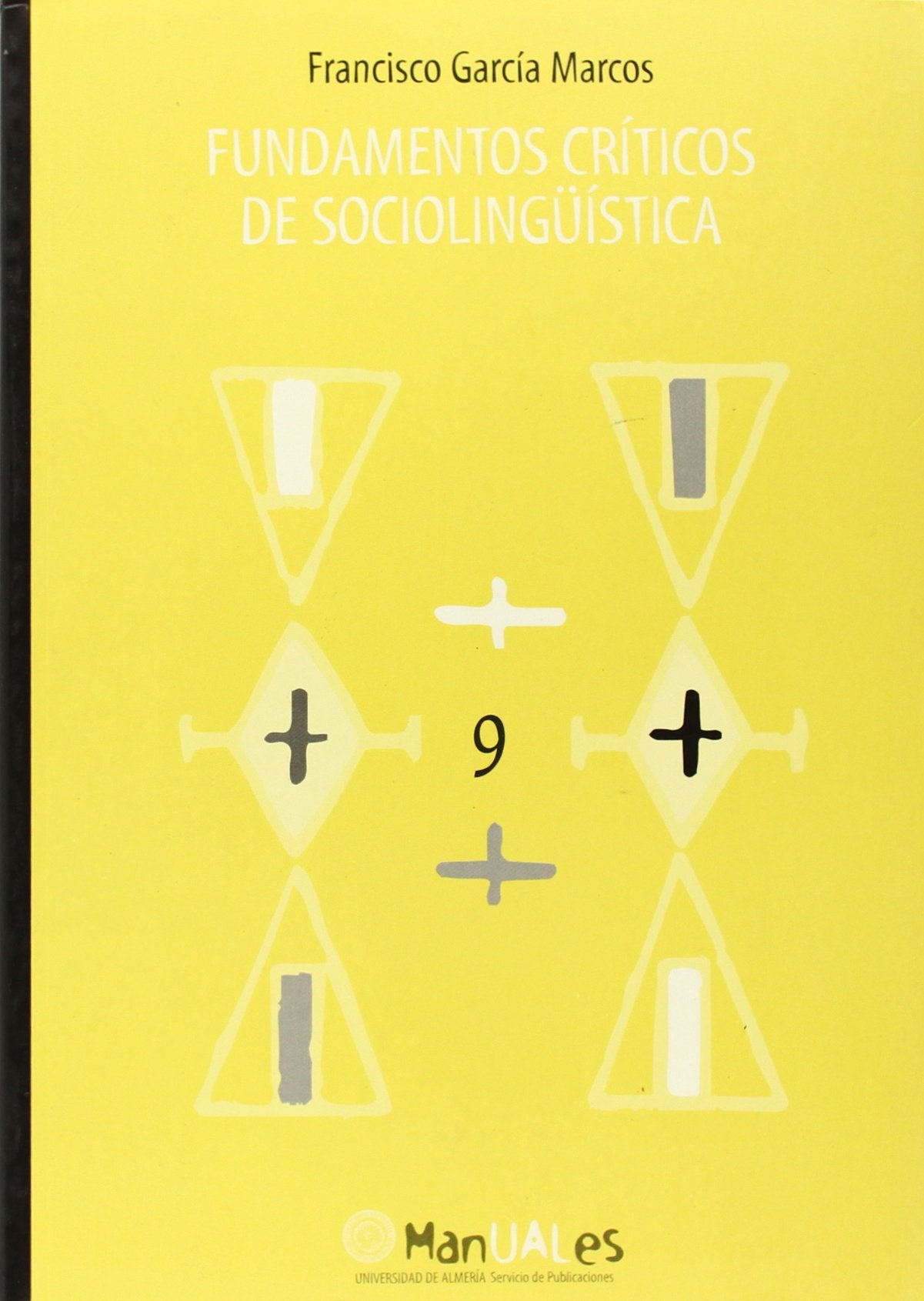 Fundamentos críticos de sociolingüística (Manuales, Band 9) Social Sciences