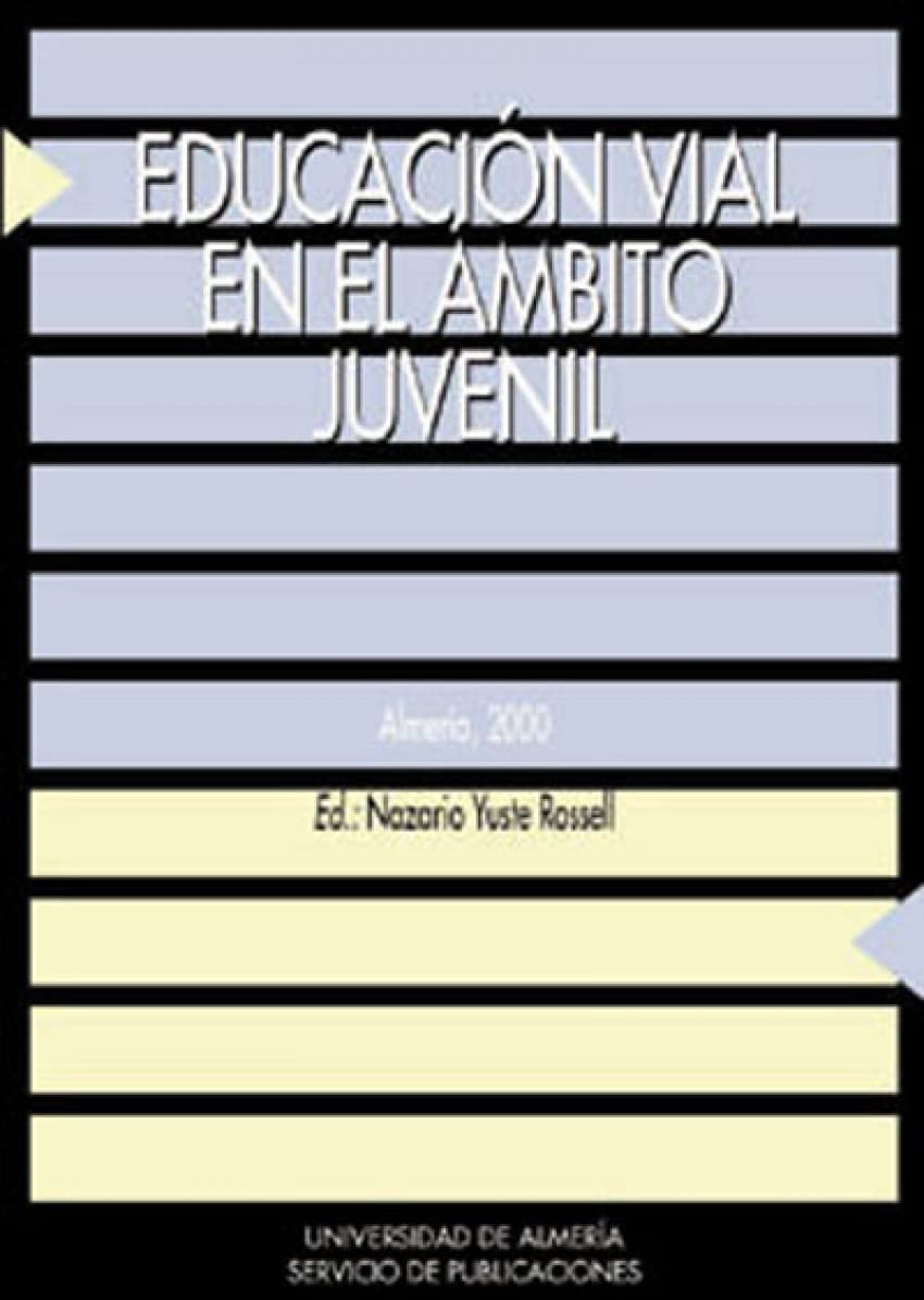 Educación vial en el ámbito juvenil (Actas, Band 21) Learning & Reference
