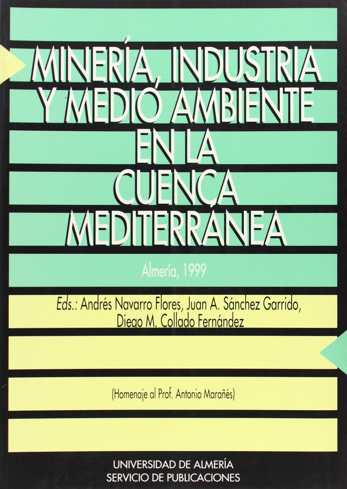 Minería, industria y medio ambiente en la cuenca mediterránea (Actas, Band 20) Learning & Reference