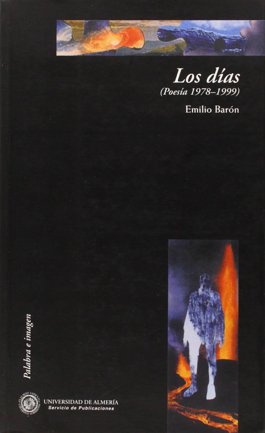 Los días (poesía 1978-1999) (Palabra e Imagen, Band 2) Non-fiction