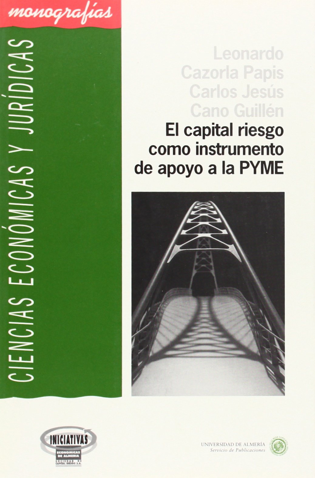 El capital riesgo como instrumento de apoyo a la Pyme (Ciencias Económicas y Jurídicas, Band 17) Learning & Reference
