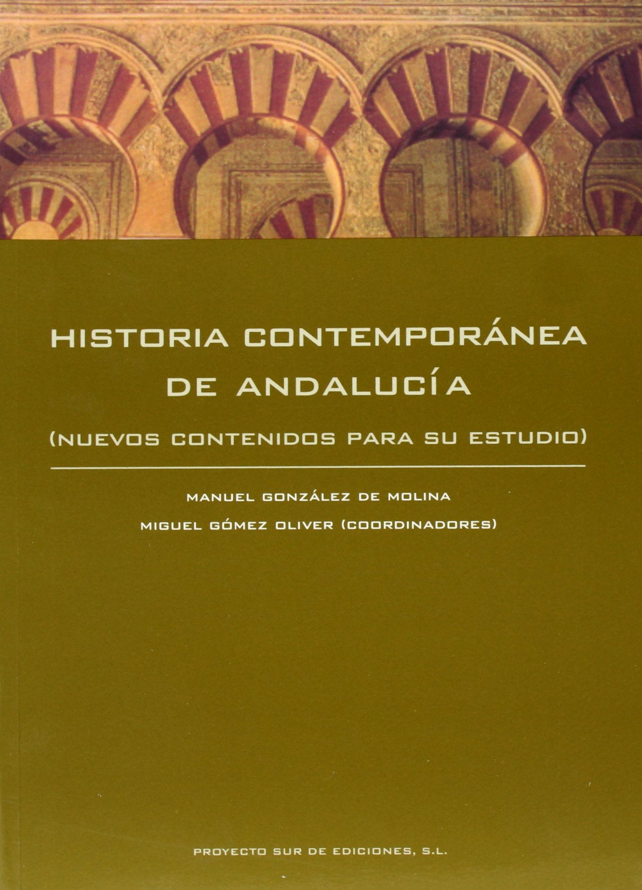 Historia contemporánea de Andalucía. Nuevos contenidos para su estudio Social Sciences