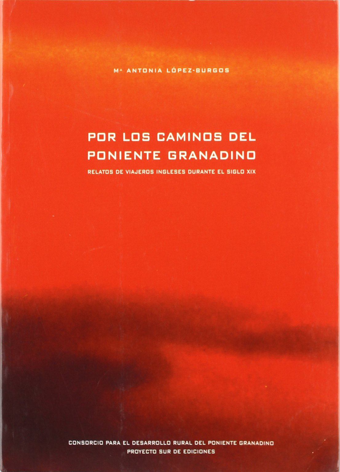 Por los caminos del poniente granadino Geology & Geography