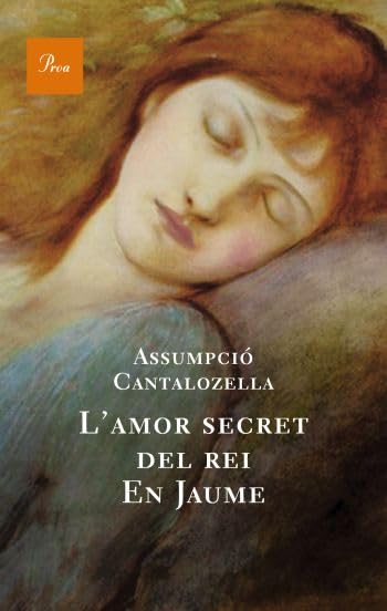 Cantalozella, A: L'amor secret del rei Jaume Contemporary literature