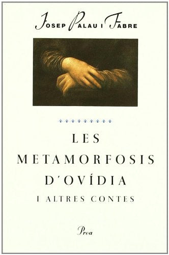 Palau i Fabre, J: Metamorfosis d'Ovidia i altres contes Contemporary literature