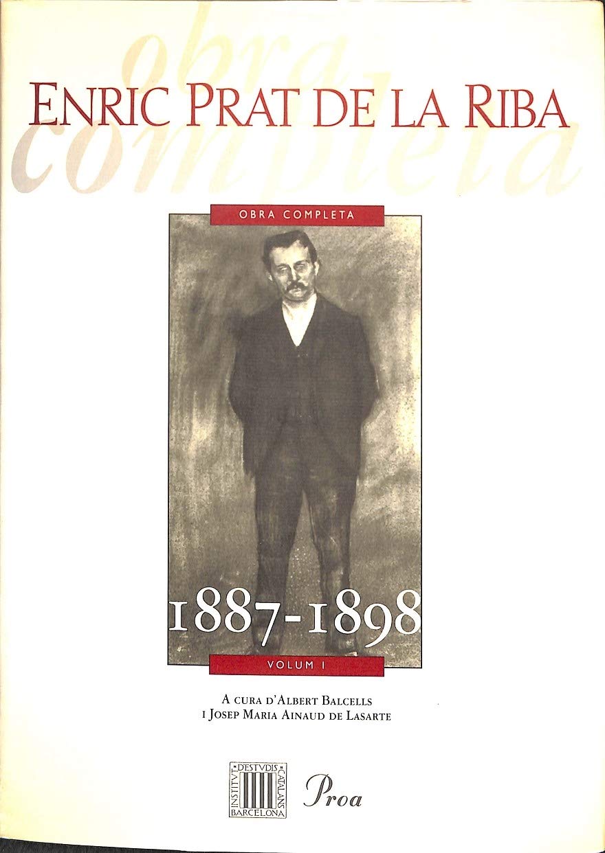 Enric Prat de la Riba. Obra completa 1887-1898. Volum I book