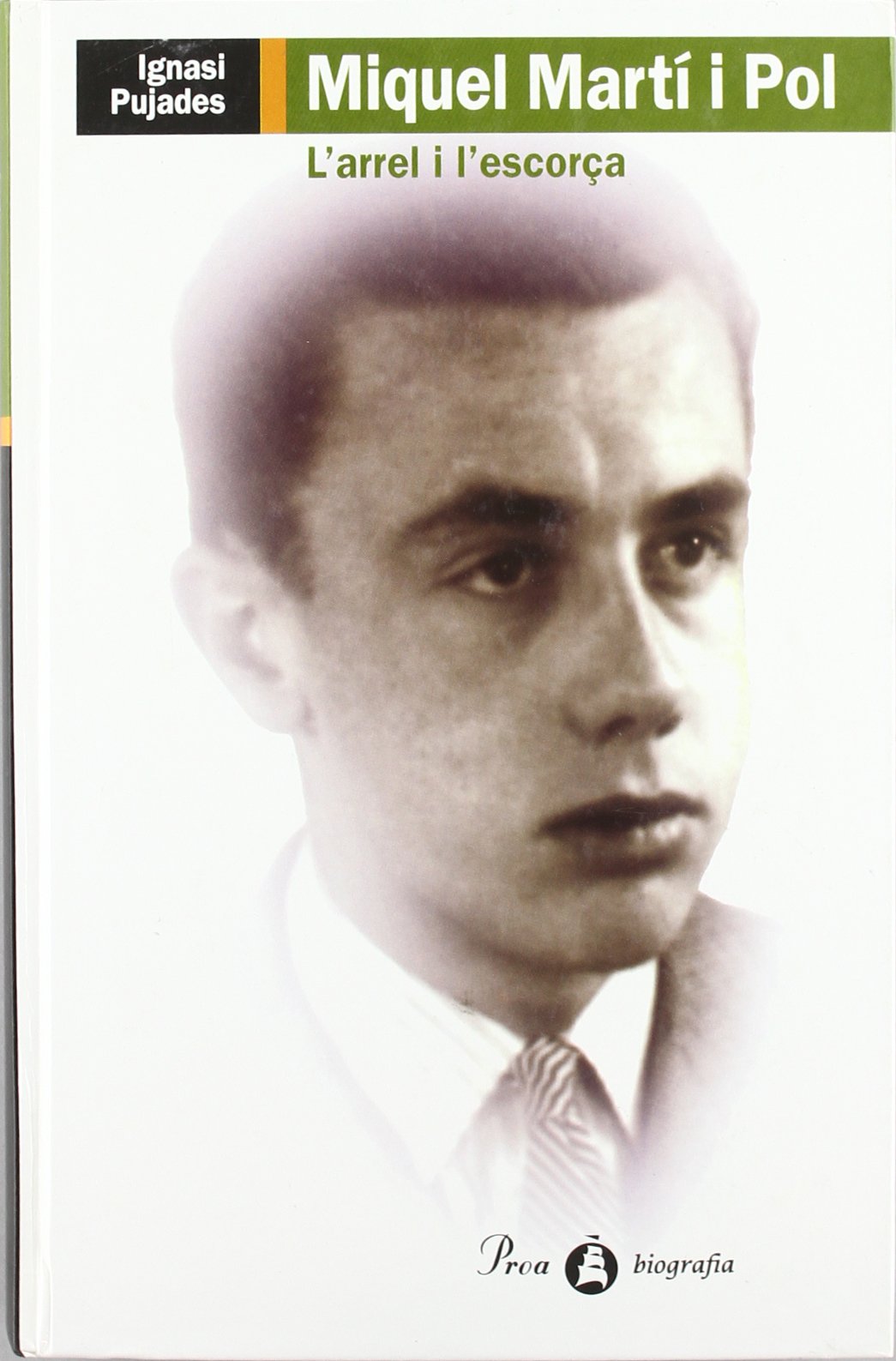 L'arrel i l'escorça.: Miquel Martí i Pol (PERFILS) Books