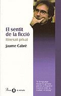 El sentit de la ficció.: Itinerari privat (MIRADA (LIT)) Contemporary literature
