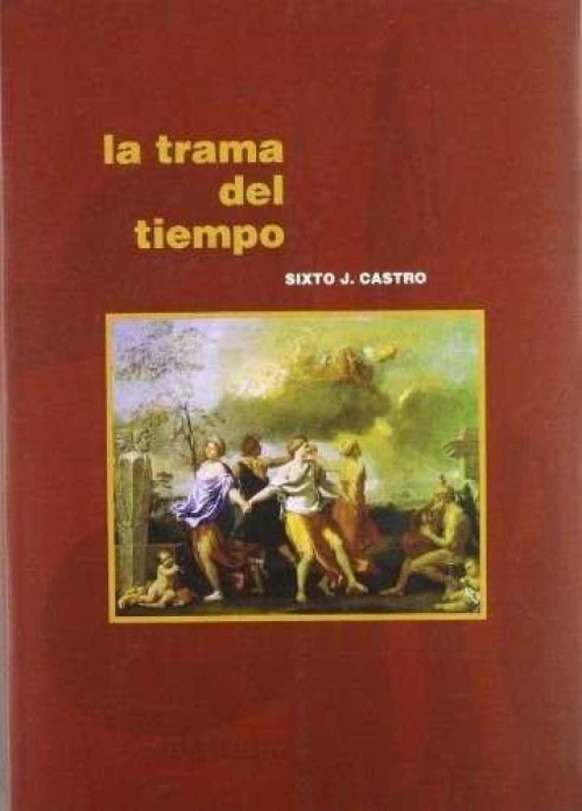 La trama del tiempo : una exposición filosófica book