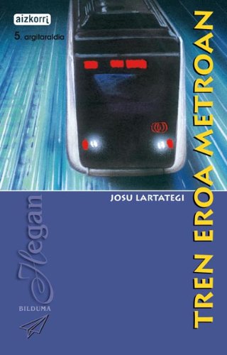 Tren eroa metroan (Hegan bilduma) Books