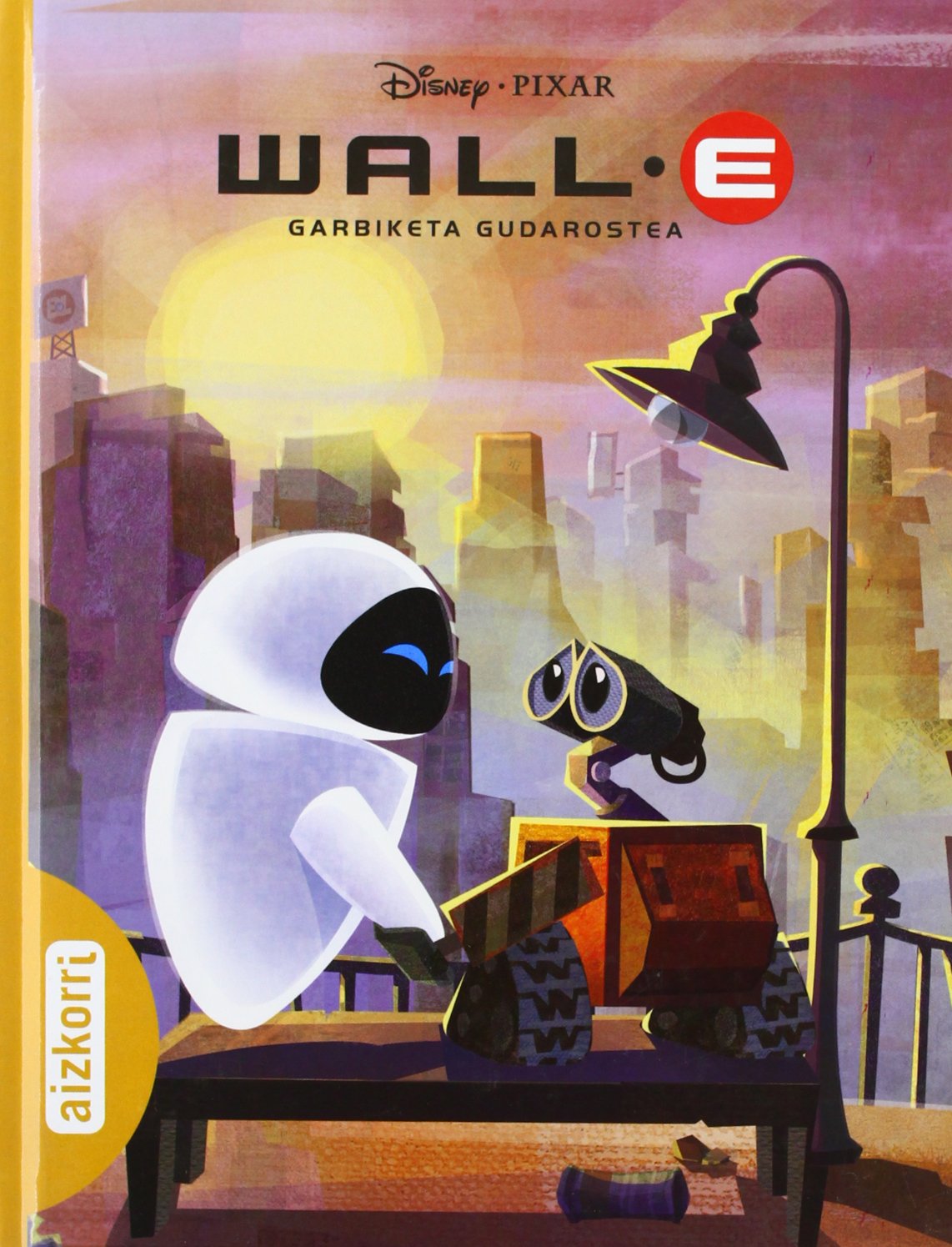 Wall-E. Garbiketa Gudarostea (Disney klasikoak) Books