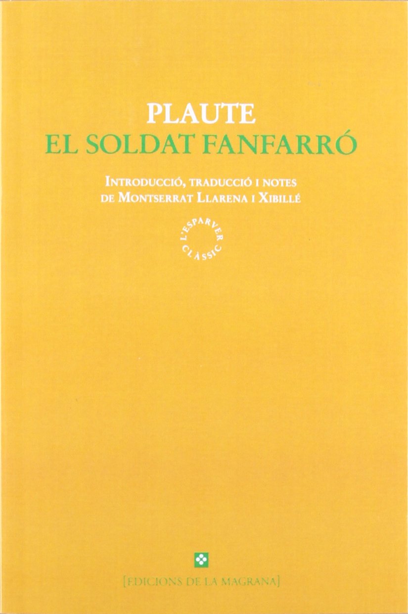 El soldat fanfarró (CLÀSSICS GRÈCIA I RO, Band 26) Historical Fiction