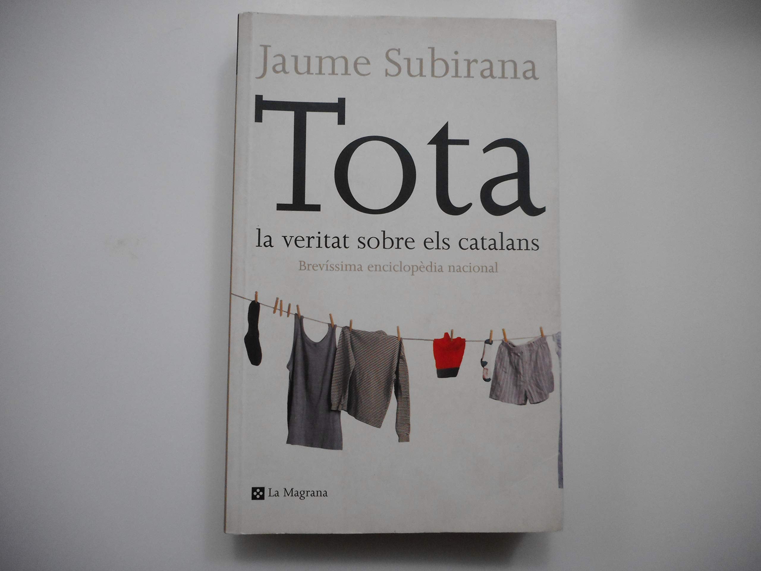 Tota la veritat sobre els catalans (OTROS LA MAGRANA, Band 54) Books