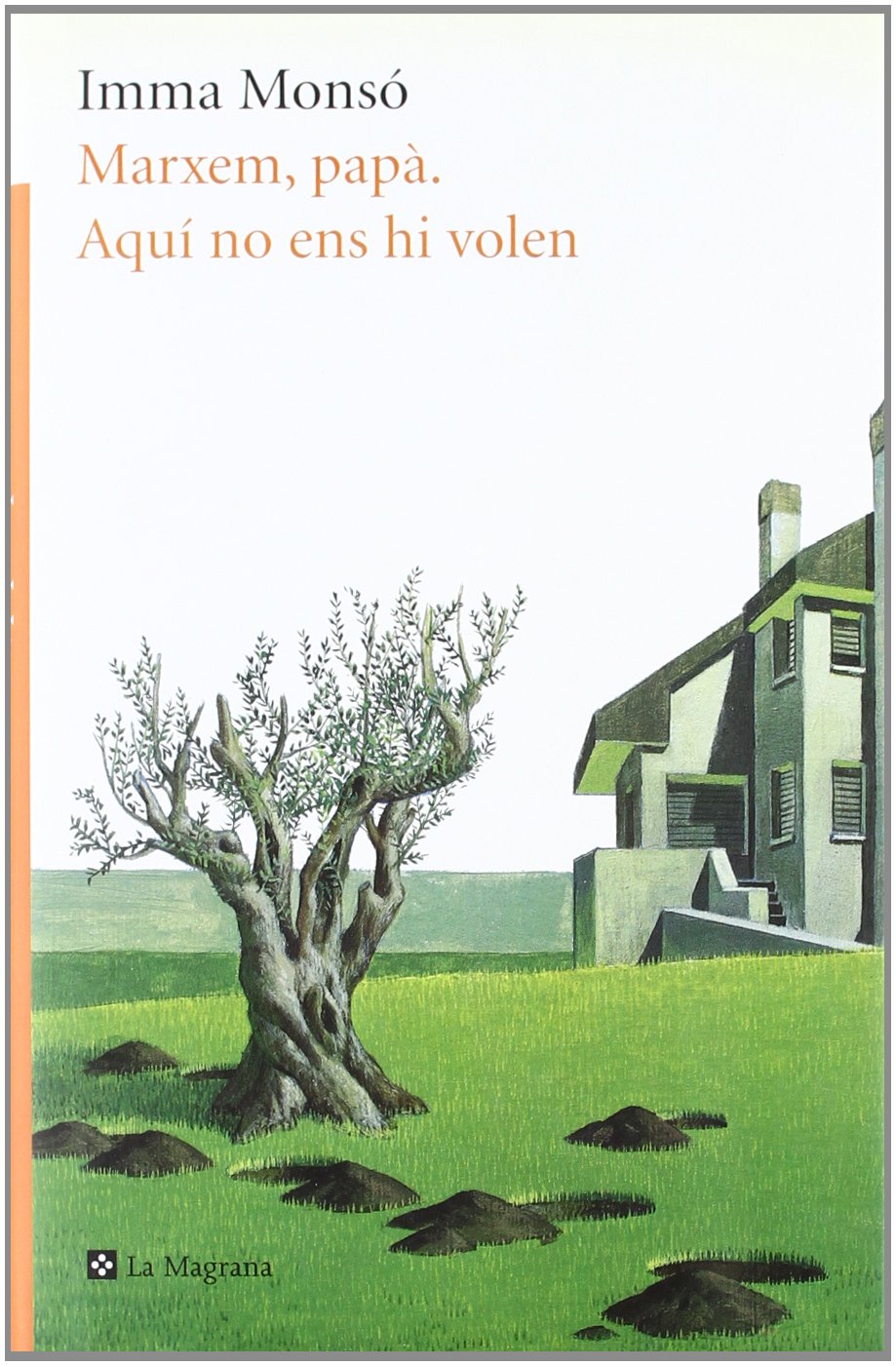 Marxem, papa. Aqui no ens hi volen book