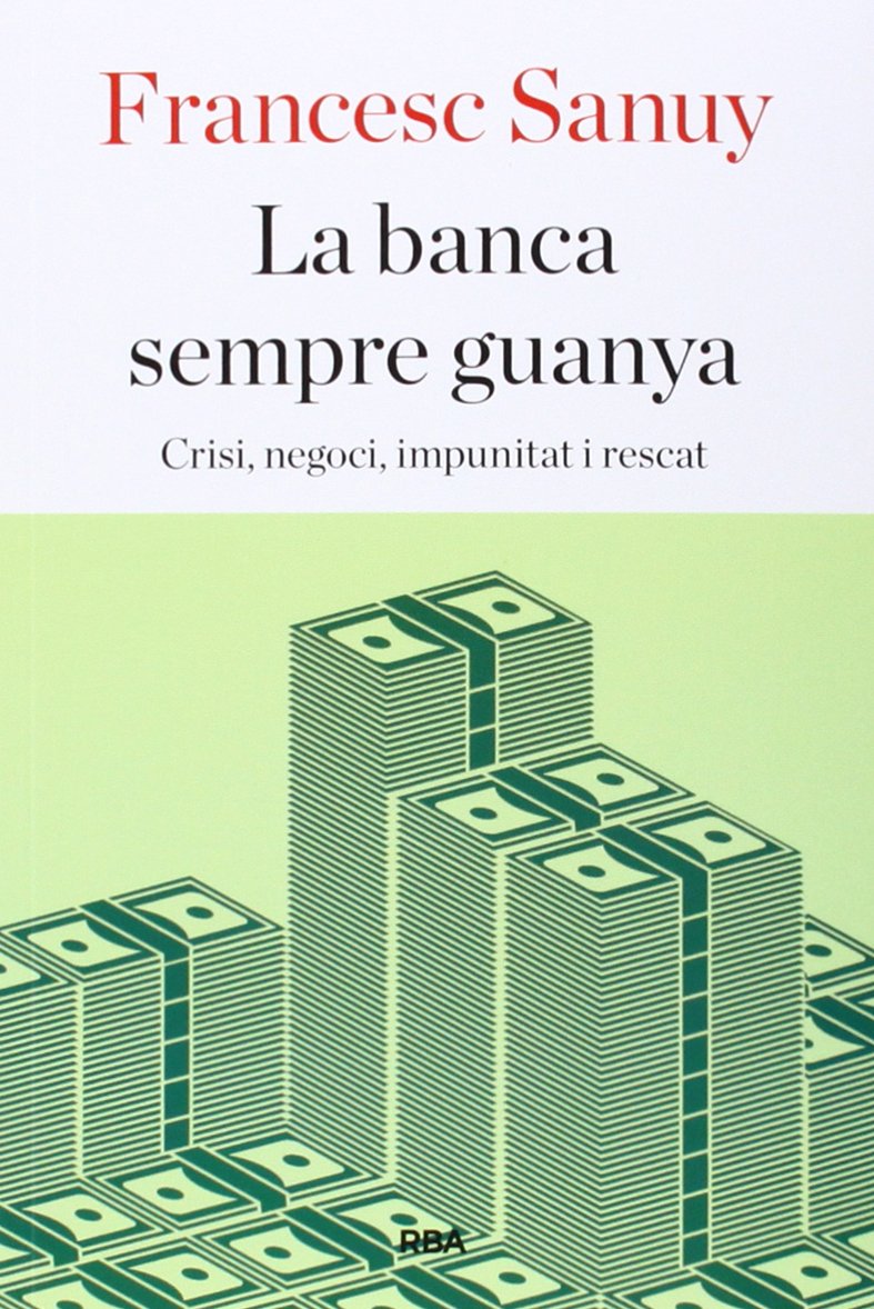 La banca sempre guanya Business, Finance & Career