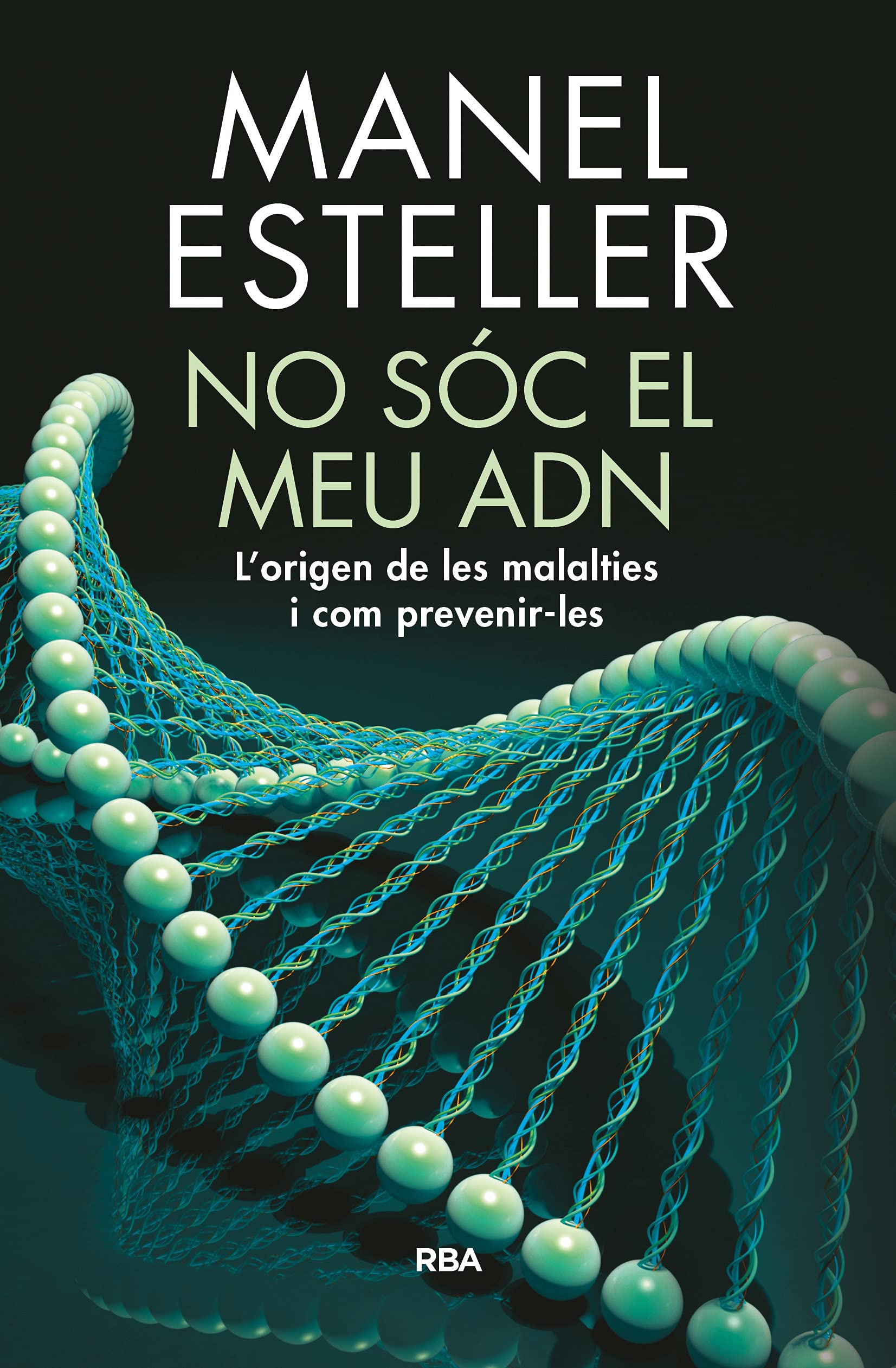 No sóc el meu ADN: L'origen de les malalties i com prevenir-les book