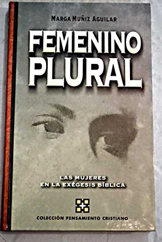 Femenino plural: las mujeres en la exégesis bíblica Books