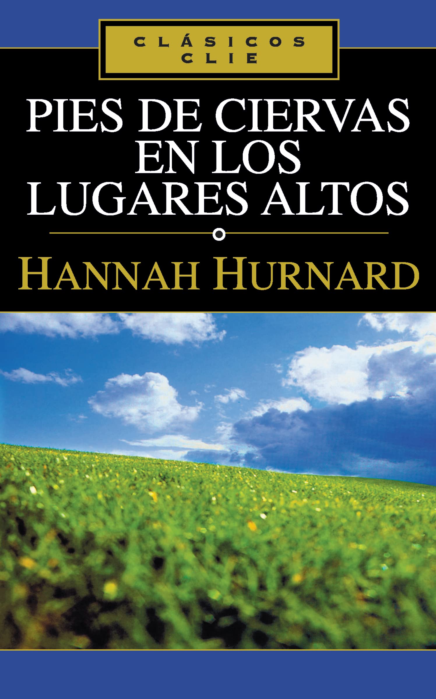 Pies de ciervas en lugares altos (Clásicos Clie) Classics