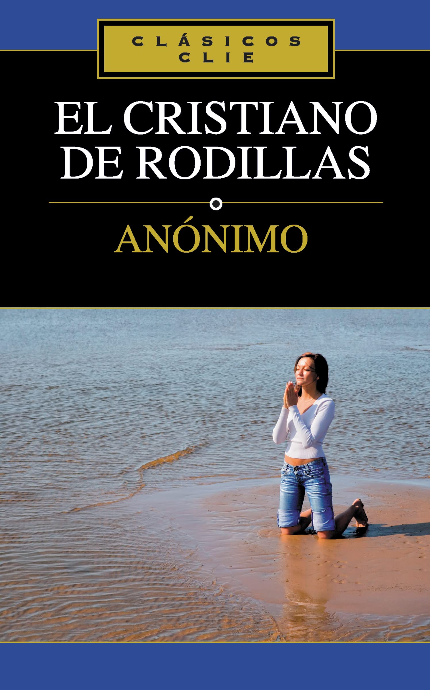 El Cristiano de Rodillas Study Guides Books
