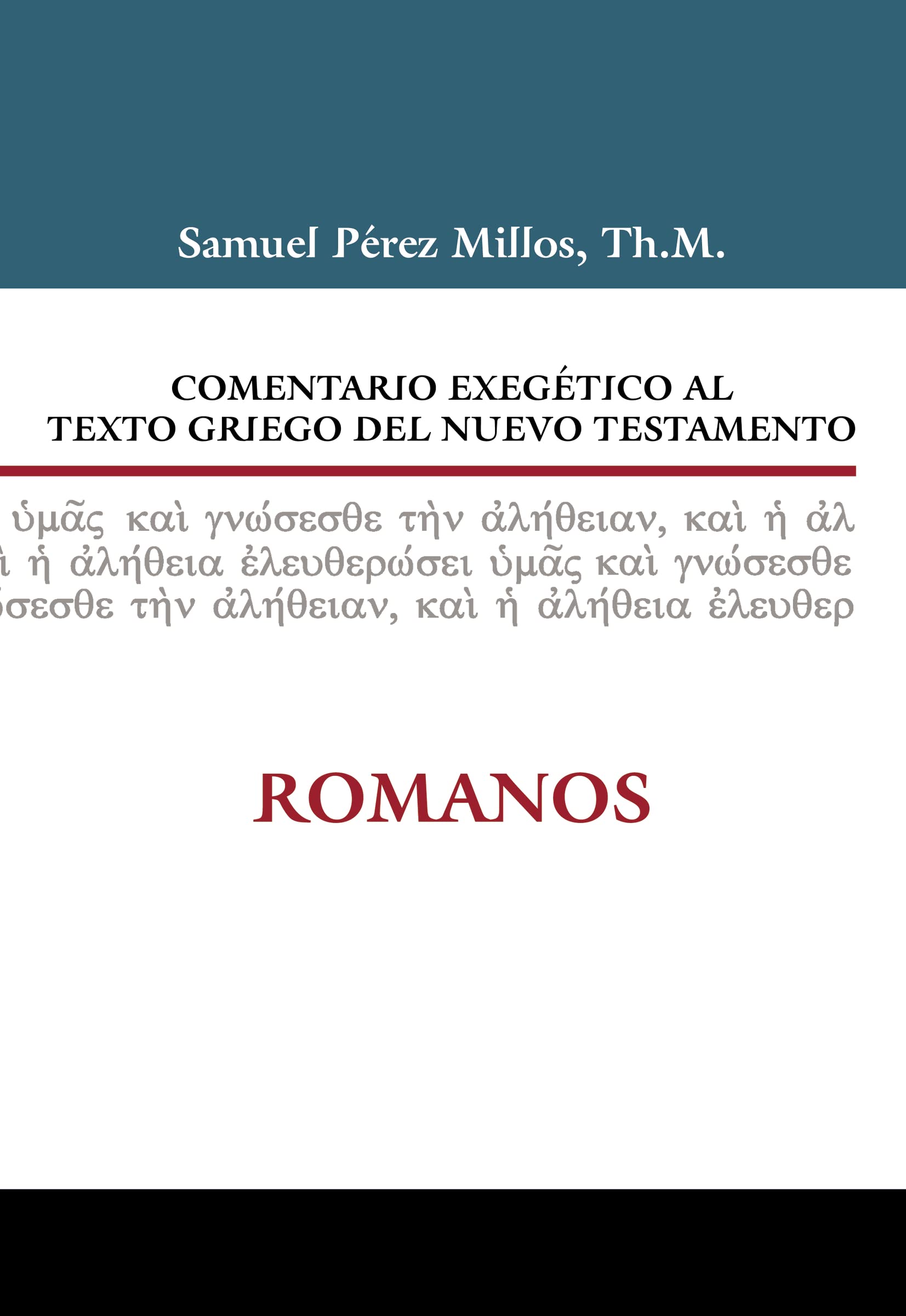 Comentario exegético al texto griego del Nuevo Testamento: Romanos (Comentario exegético al texto griego del N. T.) Social Sciences
