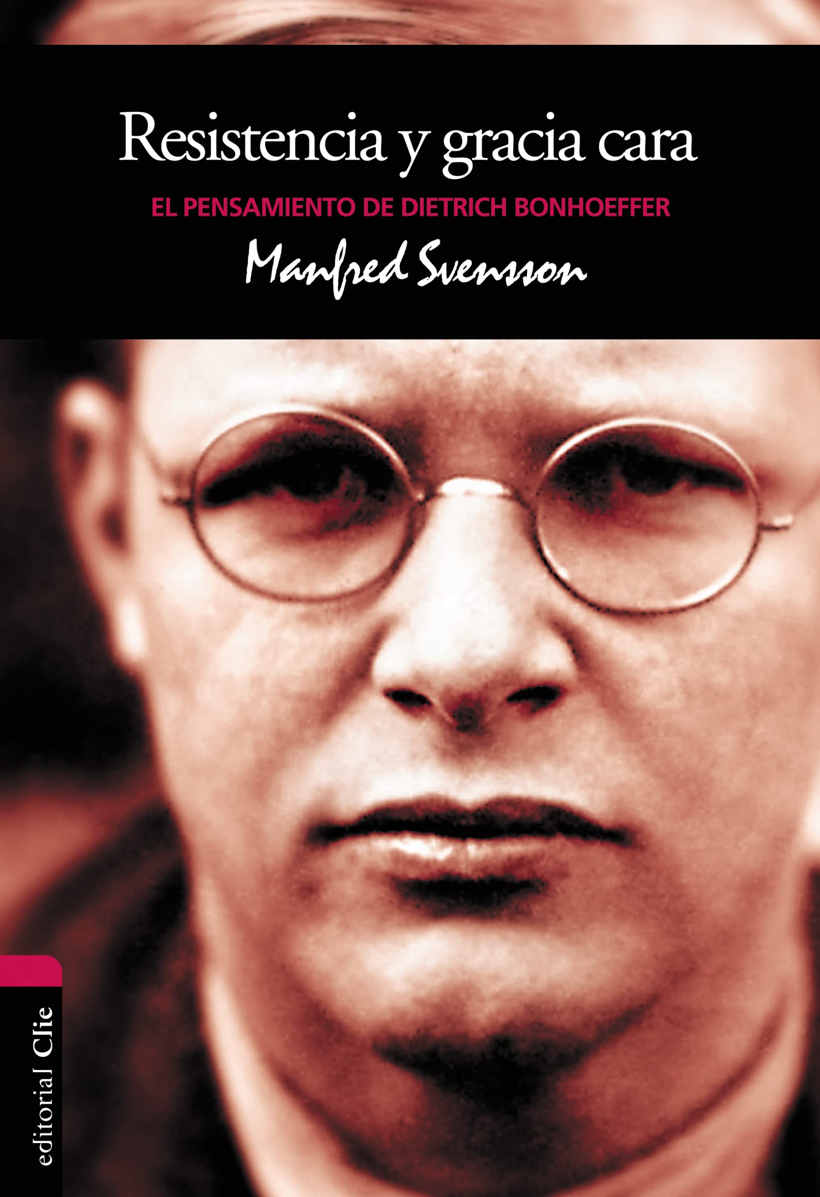 Resistencia y gracia cara: El pensamiento de Dietrich Bonhoeffer book