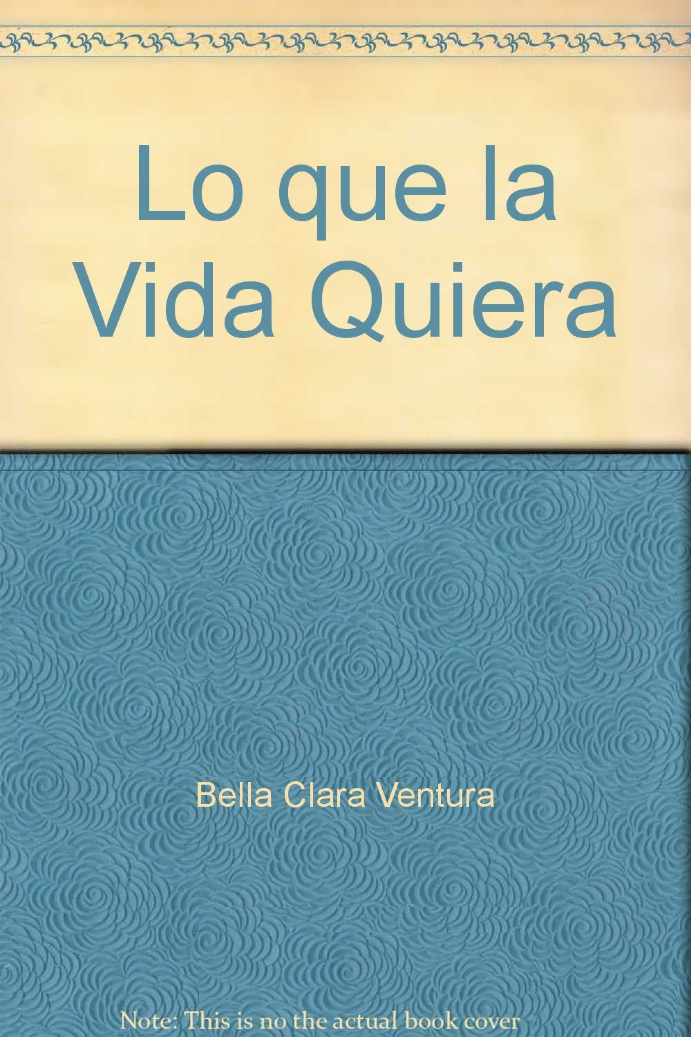 Lo que la vida quiera book